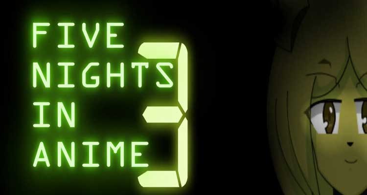 Five Nights In Anime 3