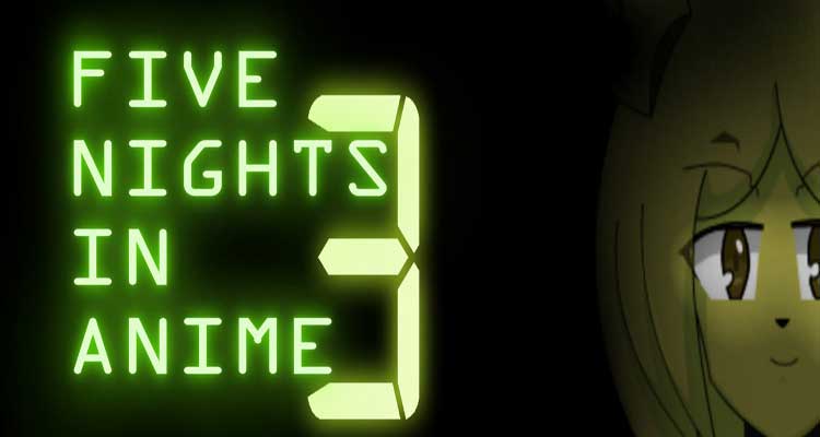Five Nights In Anime 3