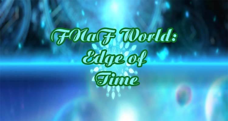 FNaF World: Edge of Time