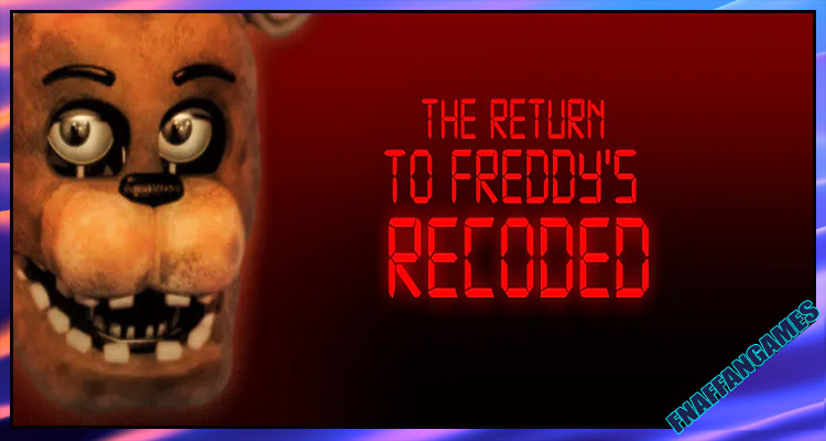 The Return To Freddy's Classic Recoded