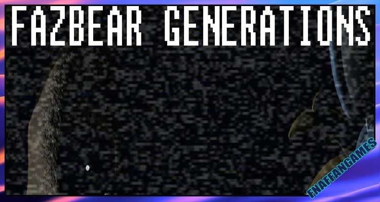 Fazbear Generations