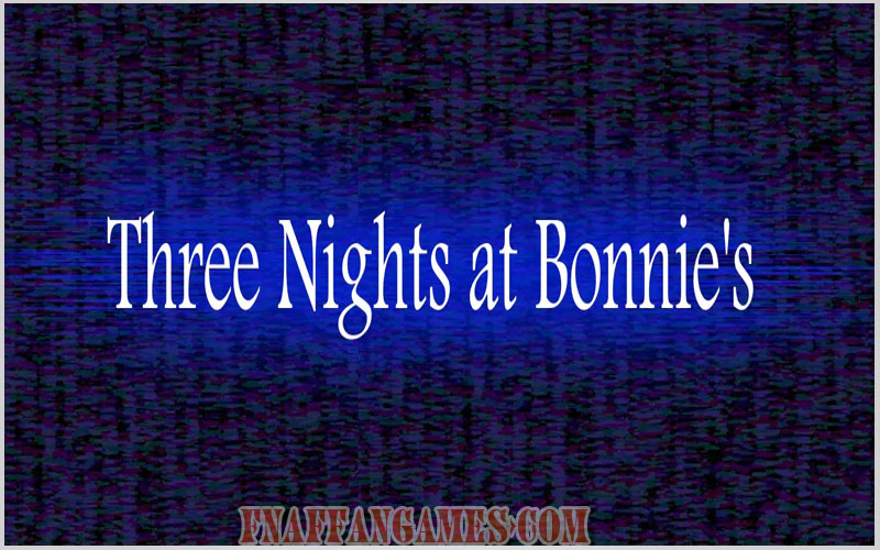 Three Nights at Bonnie's