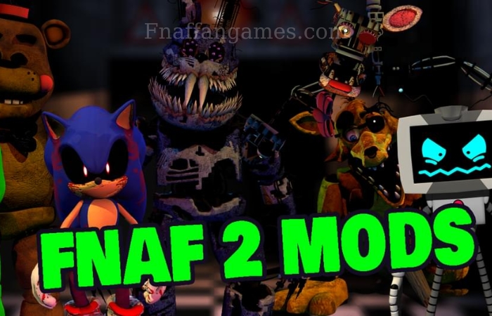 Five Nights at Freddy’s 2 Mods