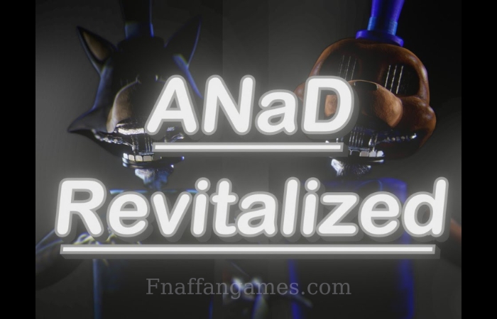 ANaD: Revitalized